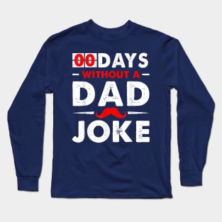 0 Days Without A Dad Joke Long Sleeve T-Shirt